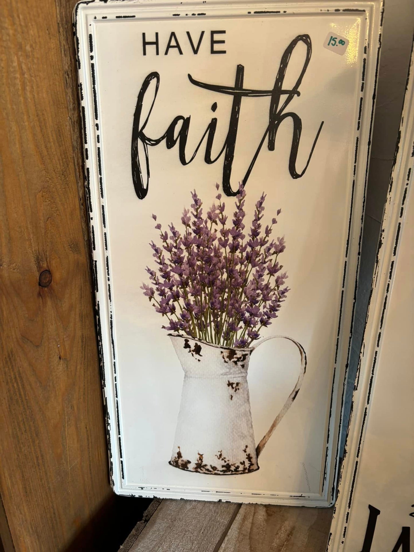 Have faith metal sign