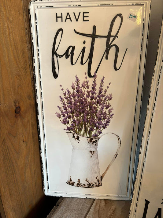 Have faith metal sign