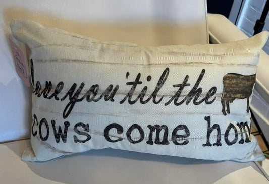 Love you till the cows come home pillow