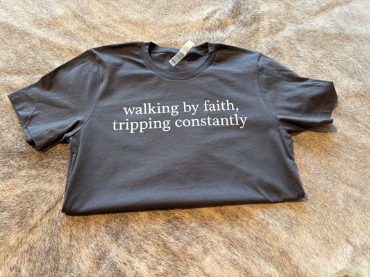 Walking by faith tee